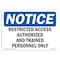 Signmission OSHA Notice Sign, 7" Height, 10" Width, Restricted Access Authorized And Trained Sign, Landscape OS-NS-D-710-L-18064 - alternate 1